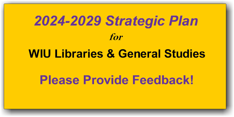 WIU Libraries & General Studies -- 2024-2029 Strategic Plan